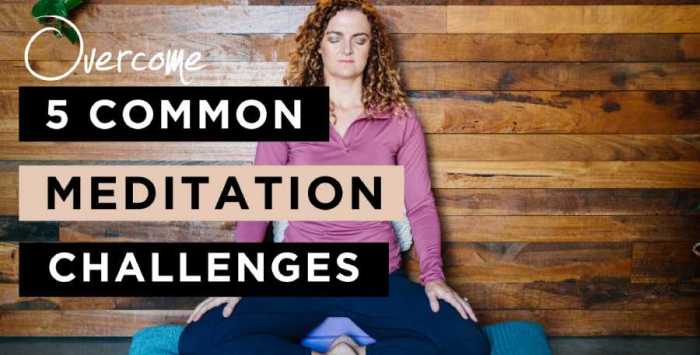 6 Steps to Overcome Meditation Obstacles